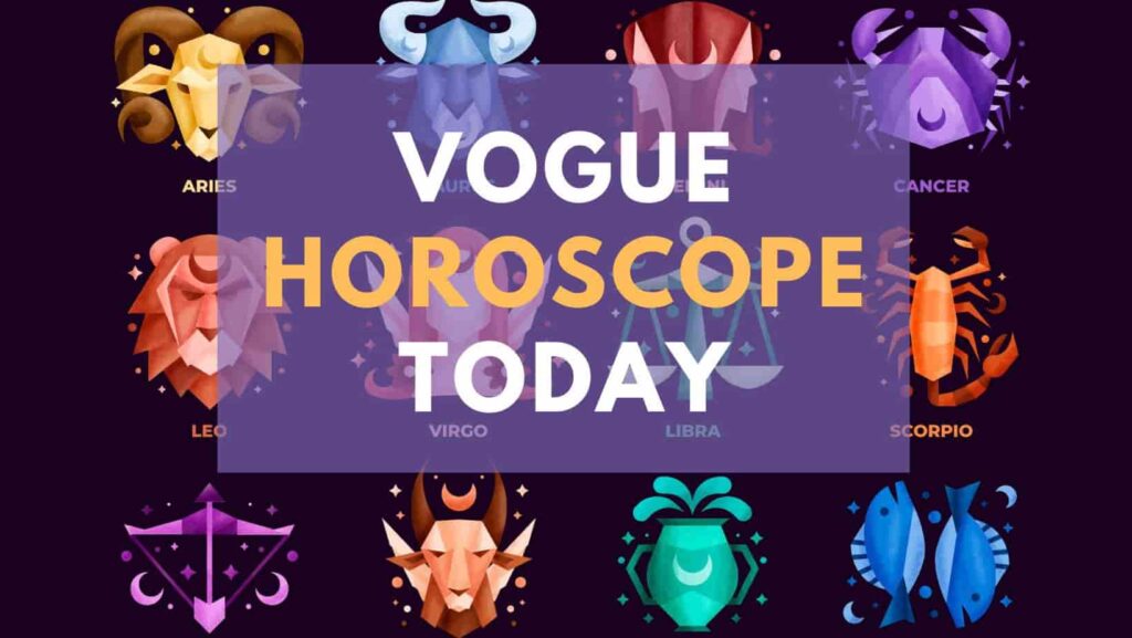 Vogue Horoscope Today: 5 July 2023